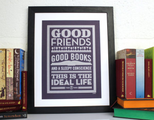 Good Friends & Good Books - Mark Twain Quote Poster
