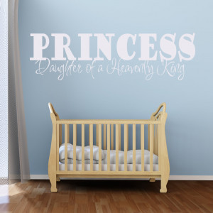 Princess Daughter Of A Heavingly King Wall Quote Art Decal Transfers