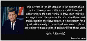 increase in the life span and in the number of our senior citizens ...