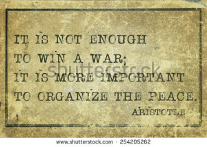 is not enough to win a war - ancient Greek philosopher Aristotle quote ...