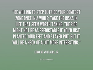 quote Edward Whitacre Jr be willing to step outside yourfort