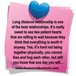 Long distance relationship is one of the best relationships.