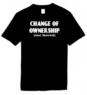 funny t shirts change of ownership just married humorous slogans