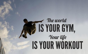 Parkour. The world is your gym. Your life is your playground.