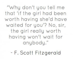 ... waitfor anybody.” This Side of Paradise by F. Scott Fitzgerald