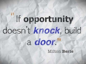 Milton Berle - If opportunity...
