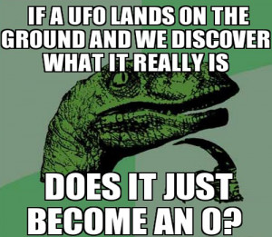 If a ufo lands on the ground and we discover what it really is does it ...