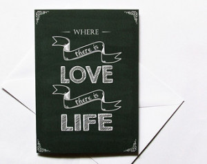 Where there is love, there is life - Gandhi Quote - Greeting Card and ...