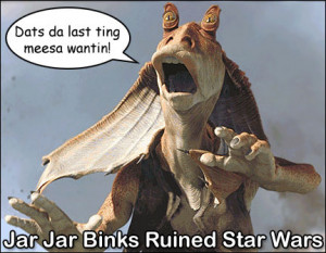 ... could make this game better is if you could blow up jar jar binks