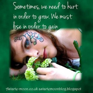 Sometimes we need to hurt in order to grow. We must lose in order to ...