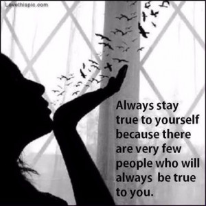 always stay true to yourself quotes photography quote advice ...