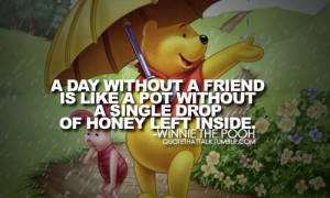 Day Without A Friend Is Like a Pot Without A Single Drop of Honey ...