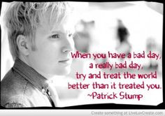 ... | Patrick Stump Tweets, Fall Out Boy and Patrick Stump Quotes