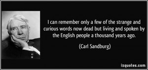 can remember only a few of the strange and curious words now dead ...