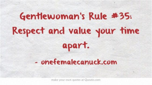 Gentlewoman's Rule #35: Respect and value your time apart.