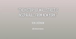 The history of Wall Street is inseparable from New York.”
