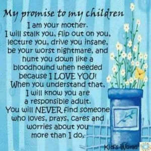 Promise to my children Bryson and Ethan love ya :) I mean everything ...