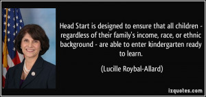 Head Start is designed to ensure that all children - regardless of ...