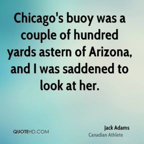 Chicago's buoy was a couple of hundred yards astern of Arizona, and I ...