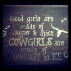 Cowgirls are made TOUGH! #westernsayings