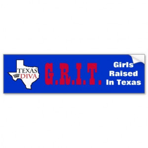 Texas Diva - G.R.I.T. = Girls Raised In Texas Bumper Sticker