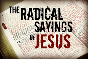 Radical Sayings of Jesus graphic