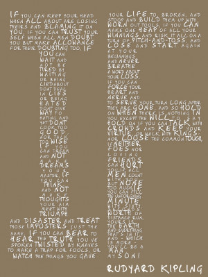 One of my favorite poems, If by Rudyard Kipling