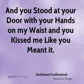 Dashboard Confessional - And you Stood at your Door with your Hands on ...
