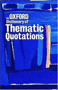Details about The Oxford Dictionary of Thematic Quotations By Susan ...