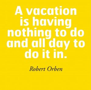 25 Smart Quotes About Vacation