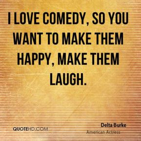 delta-burke-delta-burke-i-love-comedy-so-you-want-to-make-them-happy ...