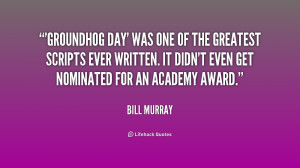 Groundhog Day' was one of the greatest scripts ever written. It didn't ...