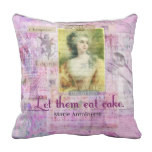 Let them eat cake - Marie Antoinette famous quote Pillow