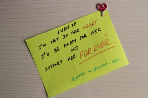 Even if i'm not in her heart, i'll be happy for her and support her ...