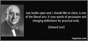 More Edward Levi Quotes