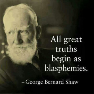 All great truths...