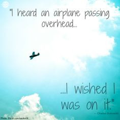 So true! We were close to Heathrow and would go and watch the planes ...