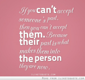 If you can't accept someone's past