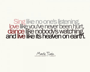 Sing Like No One’s Listening Love Like You’ve Never Been Hurt ...