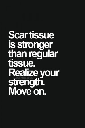 steel.: Scar Quotes, Injury Quotes, Scars Tissue, Healing Heart Quotes ...
