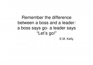 ... boss-and-a-leader-a-boss-says-go-a-leader-sayslet-go-leadership-quote