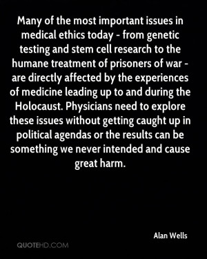 Many of the most important issues in medical ethics today - from ...