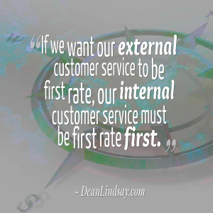 Quotes Picture: if we want our external customer service to be first ...
