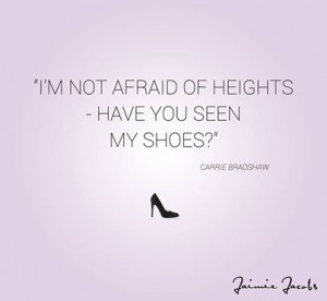 quotes about shoes carrie bradshaw lalanatalia