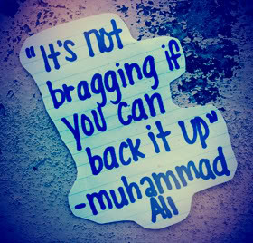 Bragging Quotes & Sayings