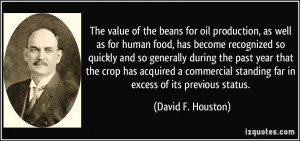 The value of the beans for oil production, as well as for human food ...