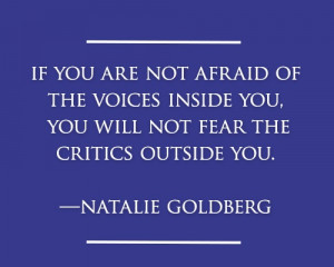 If you are not afraid of the voices inside you, you will not fear the ...