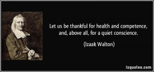 Let us be thankful for health and competence, and, above all, for a ...