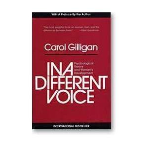 ... Psychological Theory and Women's Development by Carol Gilligan (1982
