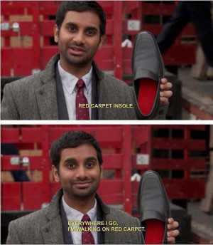 Red Carpet Insole. ~Tom Haverford